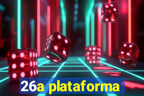 26a plataforma